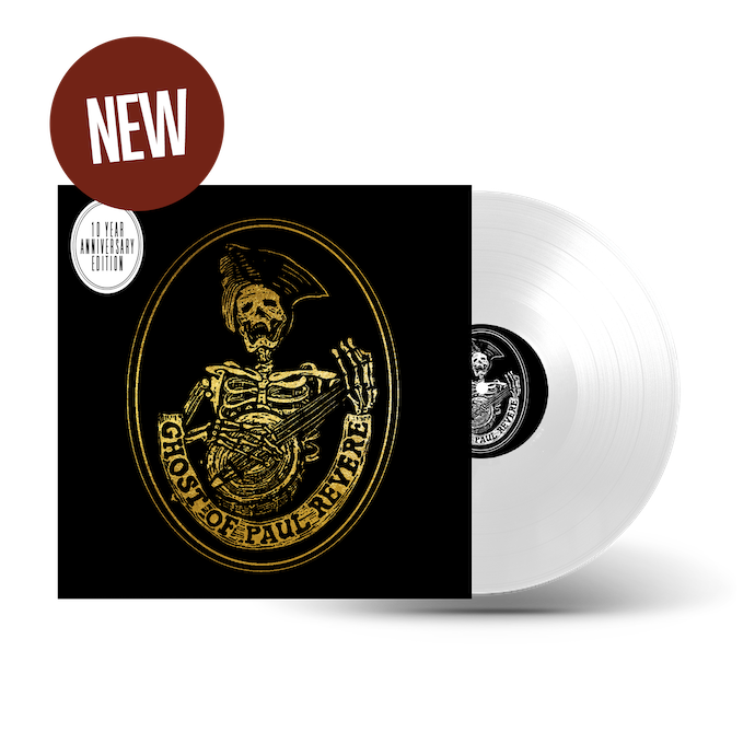 The Ghost of Paul Revere - Believe Vinyl *10 Year Anniversary Edition*