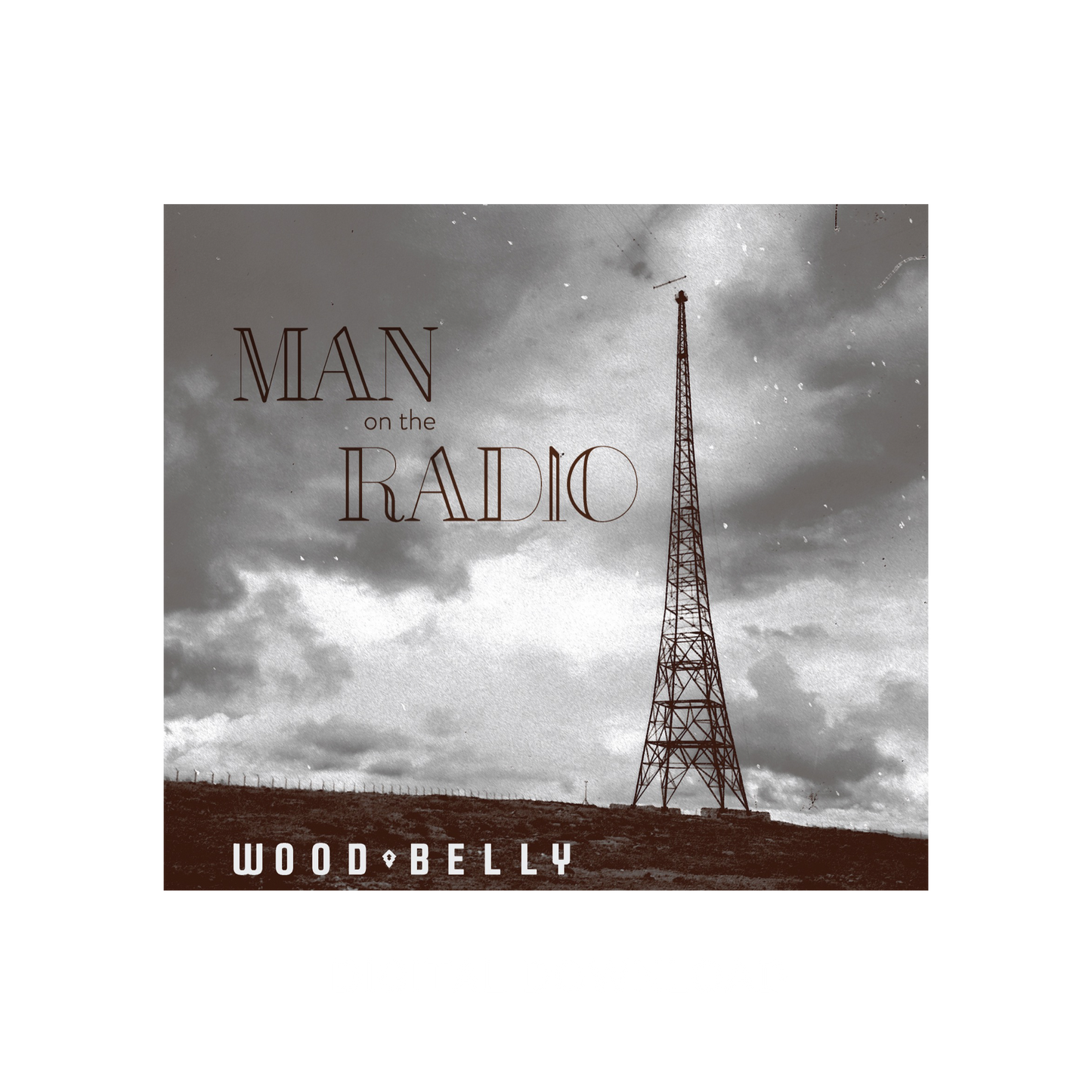 Wood Belly - Man on the Radio Digital Download