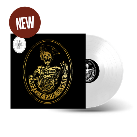 The Ghost of Paul Revere - Believe Vinyl *10 Year Anniversary Edition* (Pre-Order)