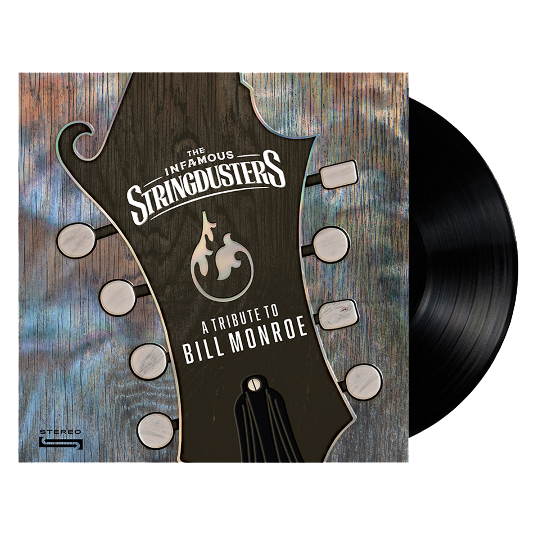 The Infamous Stringdusters - A Tribute To Bill Monroe Vinyl (Black)
