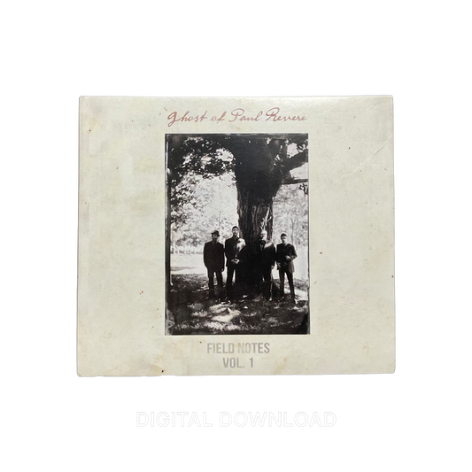 The Ghost of Paul Revere - Field Notes Vol. 1 Digital Download