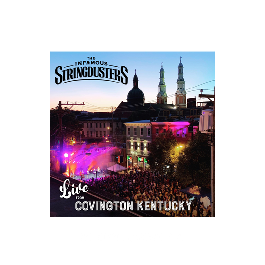 The Infamous Stringdusters - Live from Covington, Kentucky Digital Download